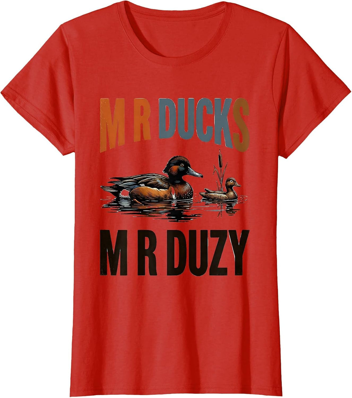 M R DUCKS M R DUZY Funny Duck Hunter Hunting Dad Gift T-Shirt - Red