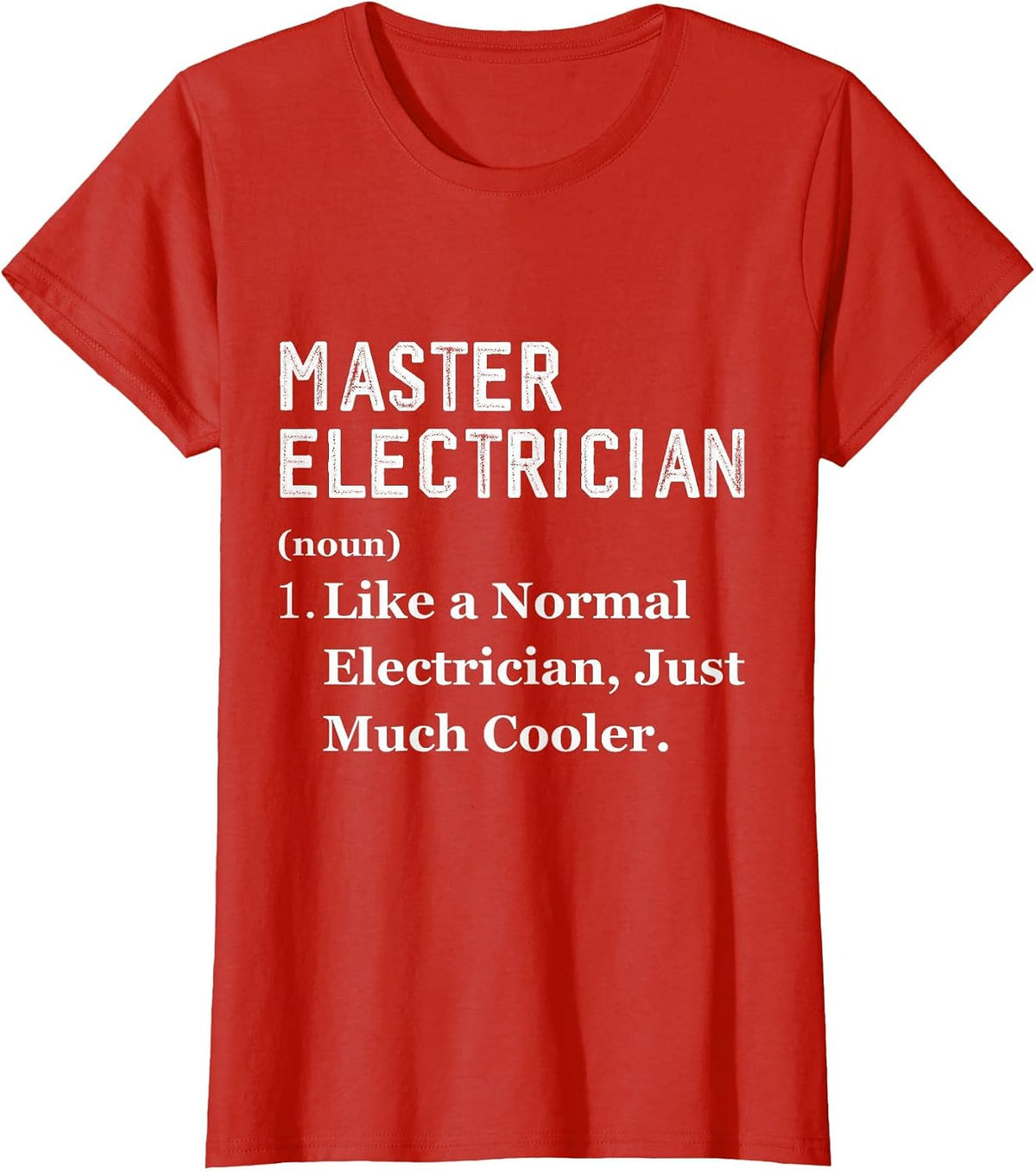 Master Electrician Definition Job Worker Master Electrician T-Shirt - Red