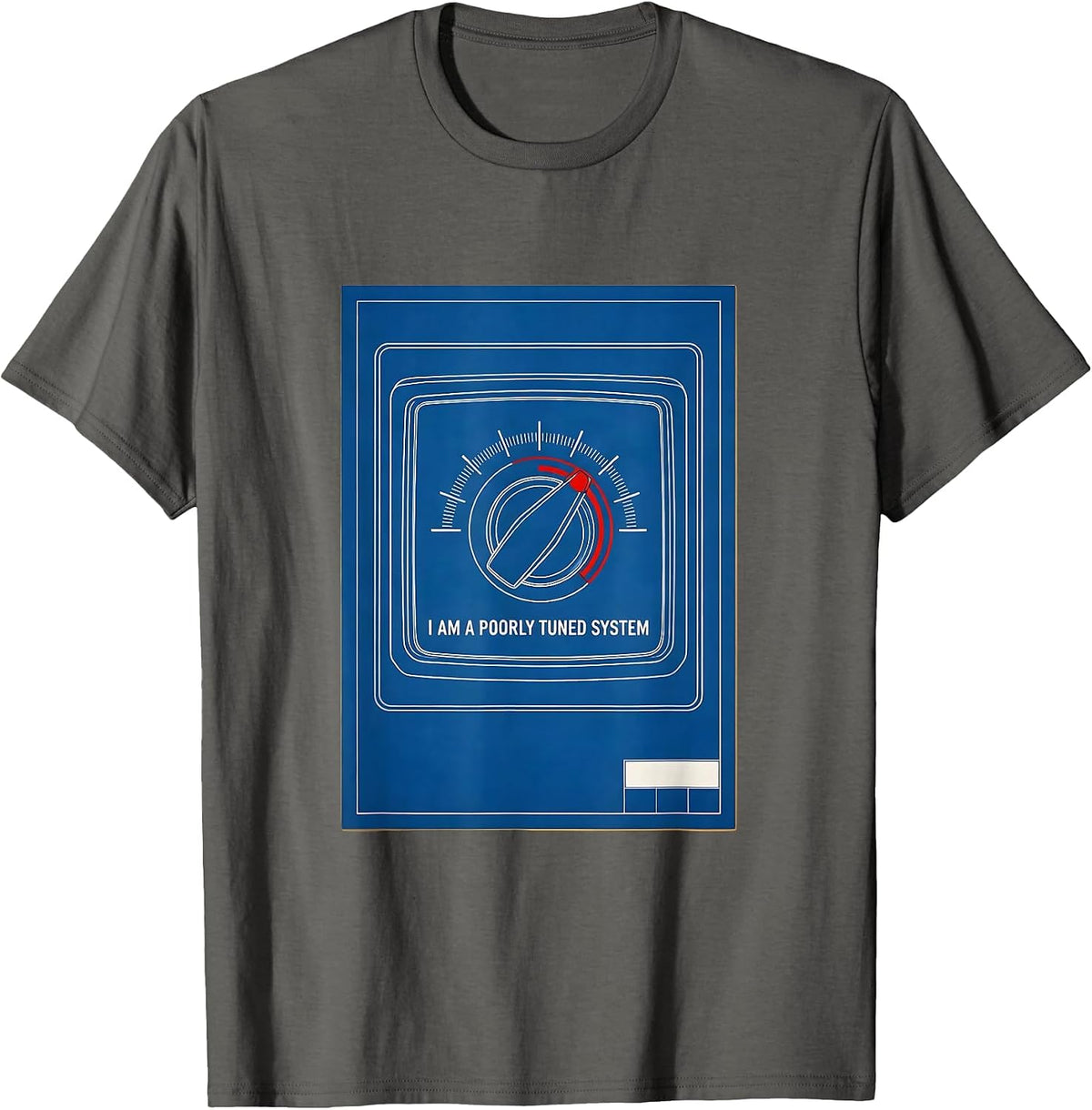 I Am A Poorly Tuned System Funny Sarcastic Adult Humor T-Shirt - Asphalt Grey