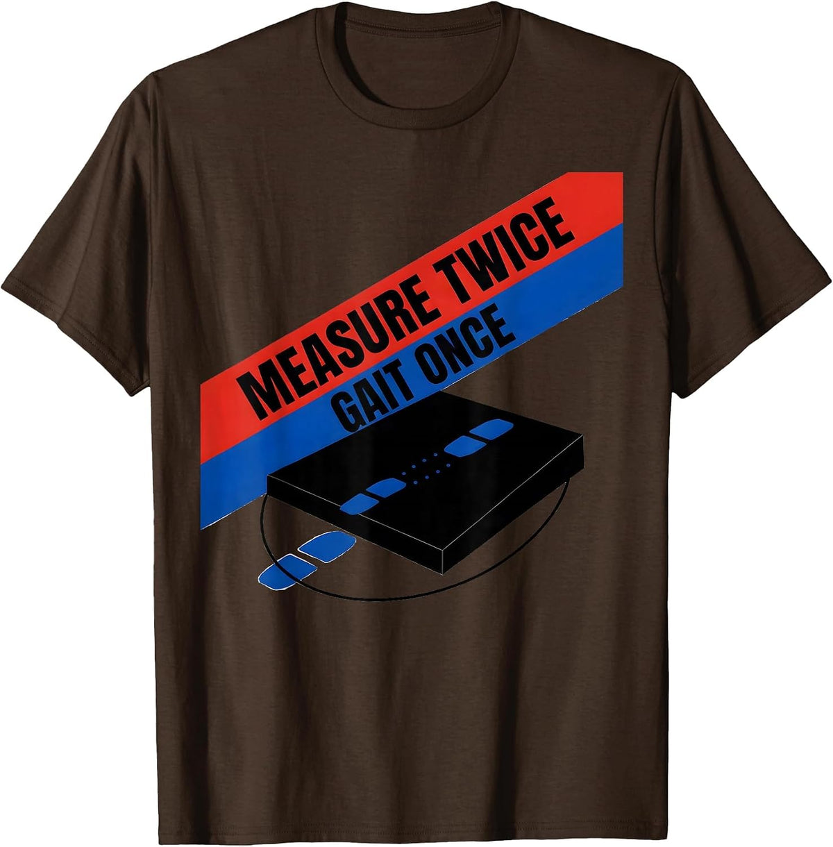 Measure Twice Gait Once Bauhaus Modernist Physical Therapist T-Shirt - Brown