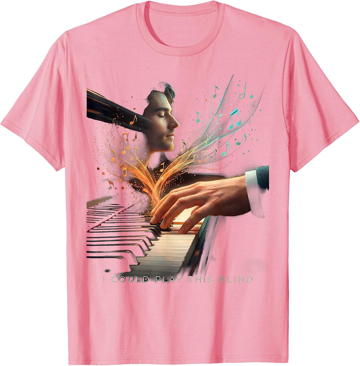 Men's I Could Play This Blind Funny Pianist Keyboard Player Gift T-Shirt - Pink