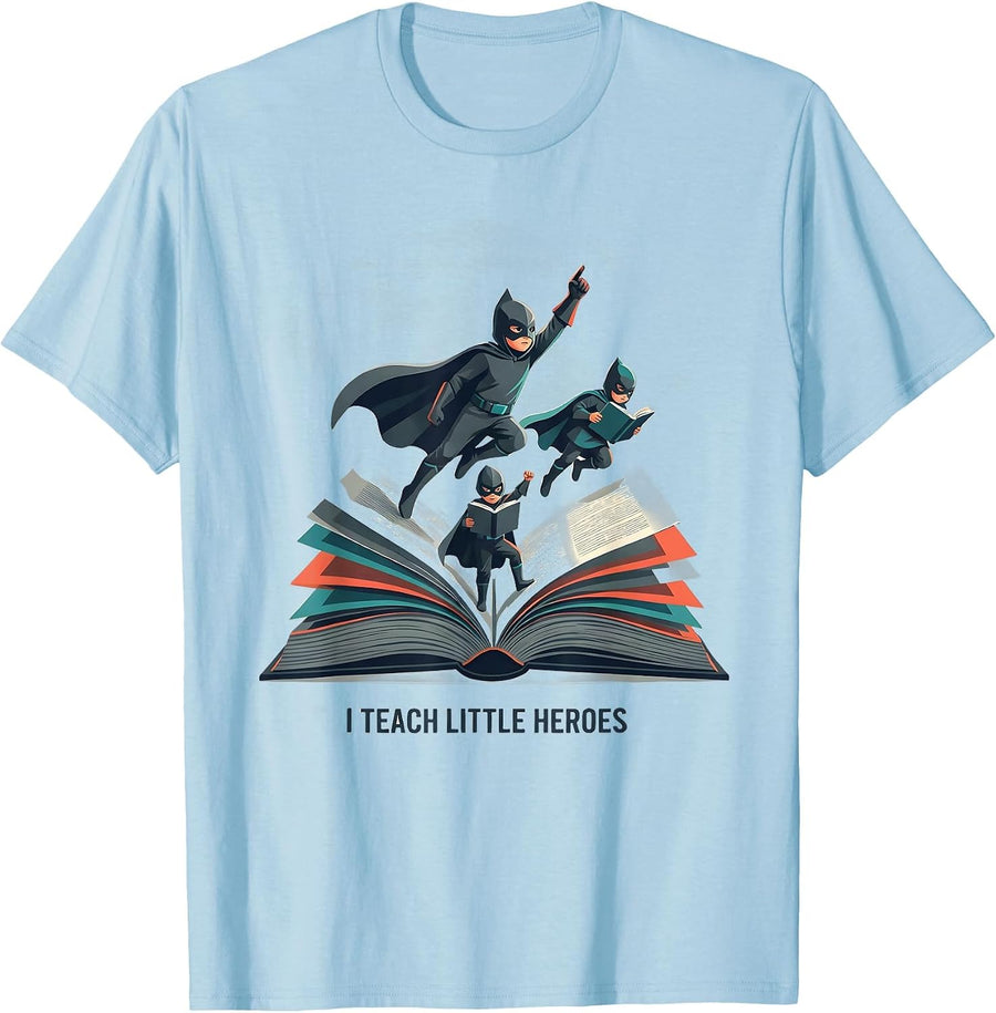 Men's I Teach Little Heroes Funny Teacher Superhero Appreciation T-Shirt - Baby Blue