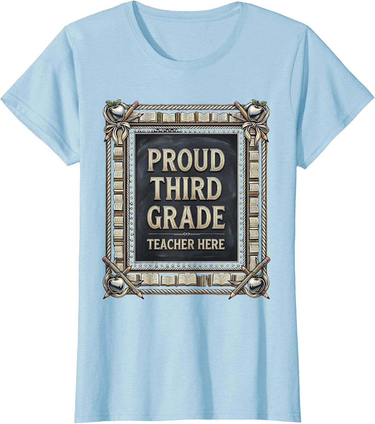 Women's Proud Third Grade Teacher Educator Design T-Shirt - Baby Blue