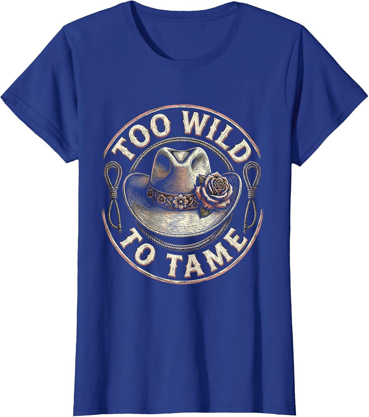 Women's Too Wild To Tame Cowboy Western Design T-Shirt - Royal Blue