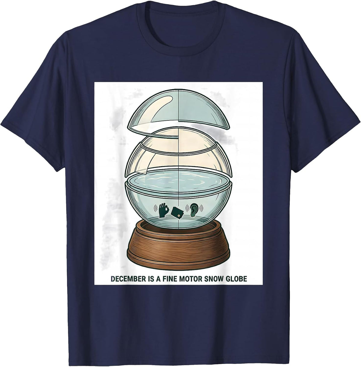 December Is A Fine Motor Snow Globe Occupational Therapy T-Shirt - Navy Blue