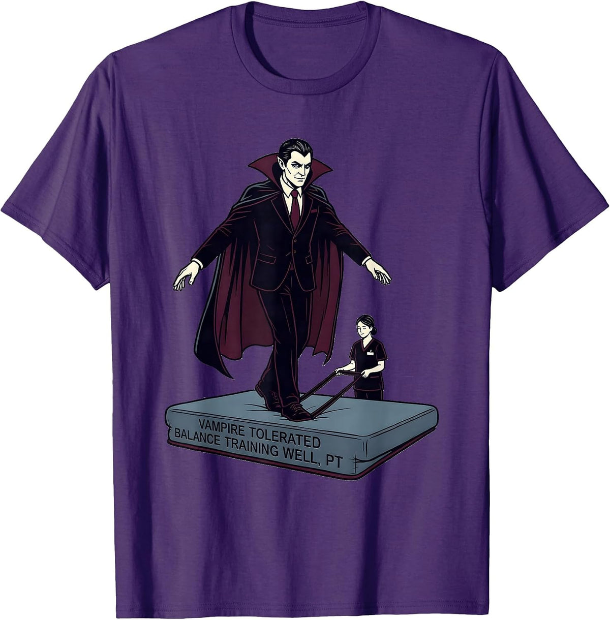 Vampire Tolerated Balance Training Well, PT Physical Therapy T-Shirt - Purple