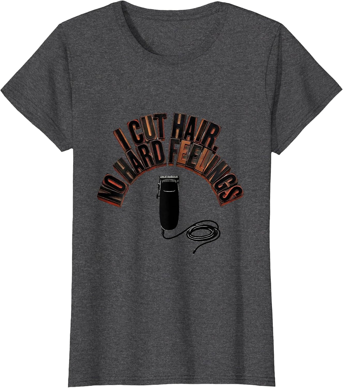 Women's I Cut Hair No Hard Feelings Funny Barber Hairstylist Gift T-Shirt - Dark Heather Grey