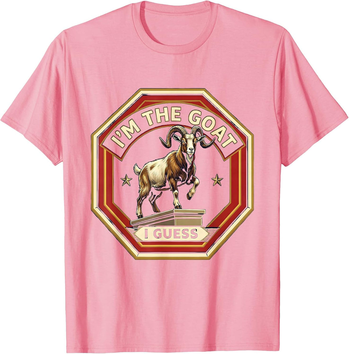 Men's I'm The GOAT I Guess Funny Goat Lover Sports Humor T-Shirt - Pink