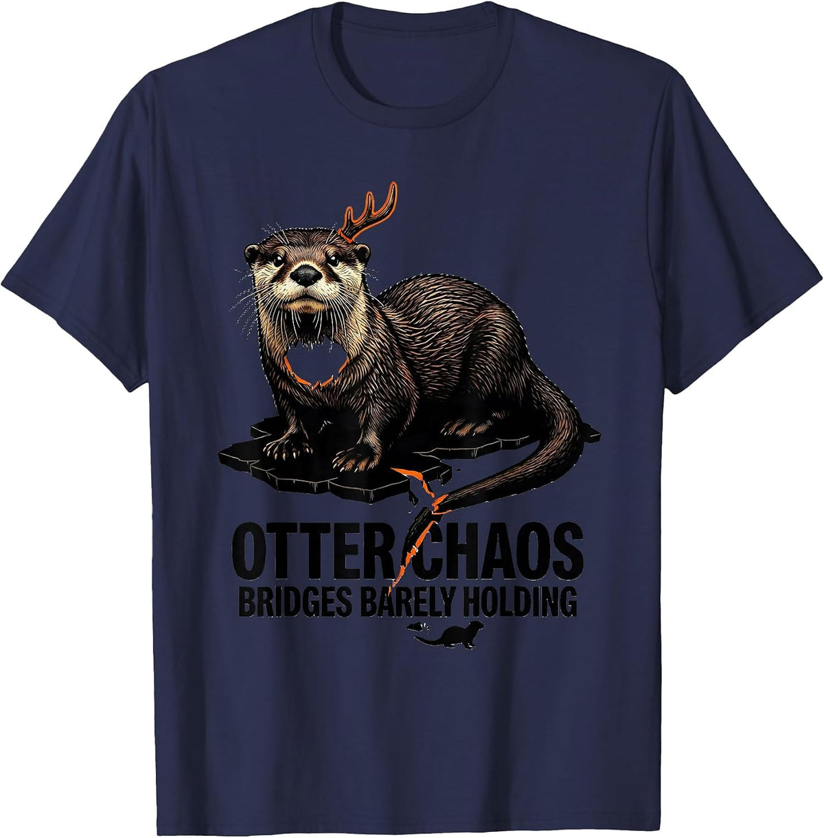 Otter Chaos Bridges Barely Holding Funny Otter Christmas T-Shirt - Navy Blue