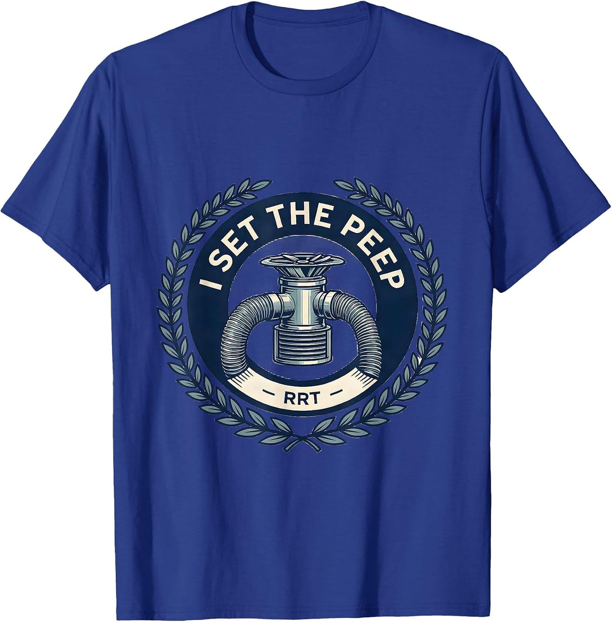 Men's I Set The PEEP, RRT Funny Respiratory Therapist RT Care Week T-Shirt - Royal Blue