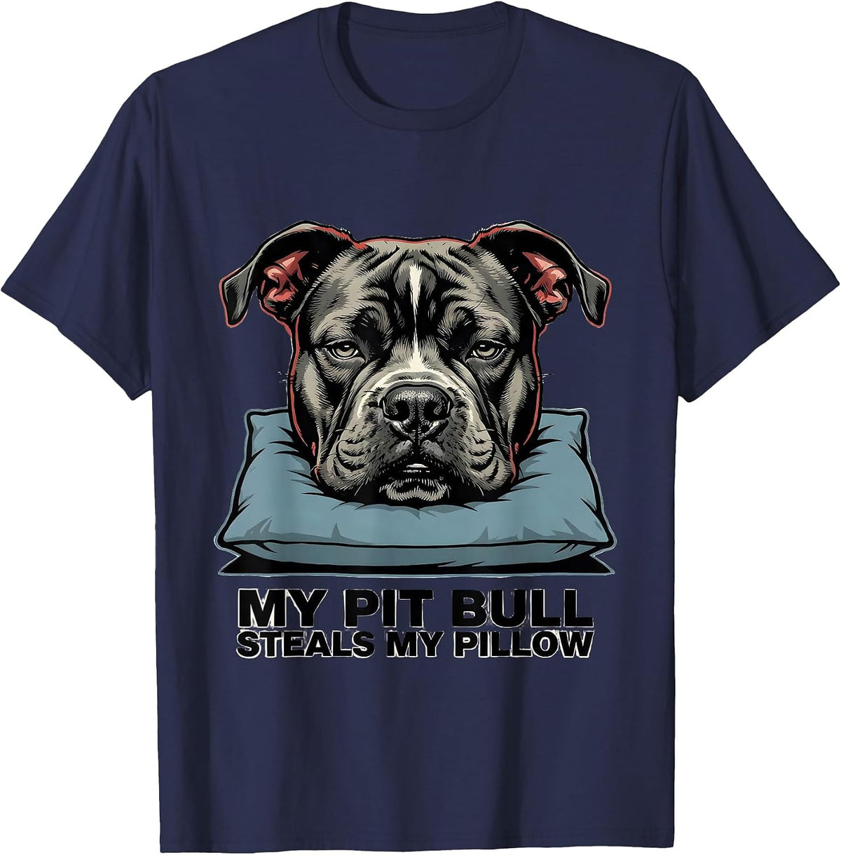 Men's My Pit Bull Steals My Pillow Funny Pitbull Dog Mom Humor T-Shirt - Navy Blue