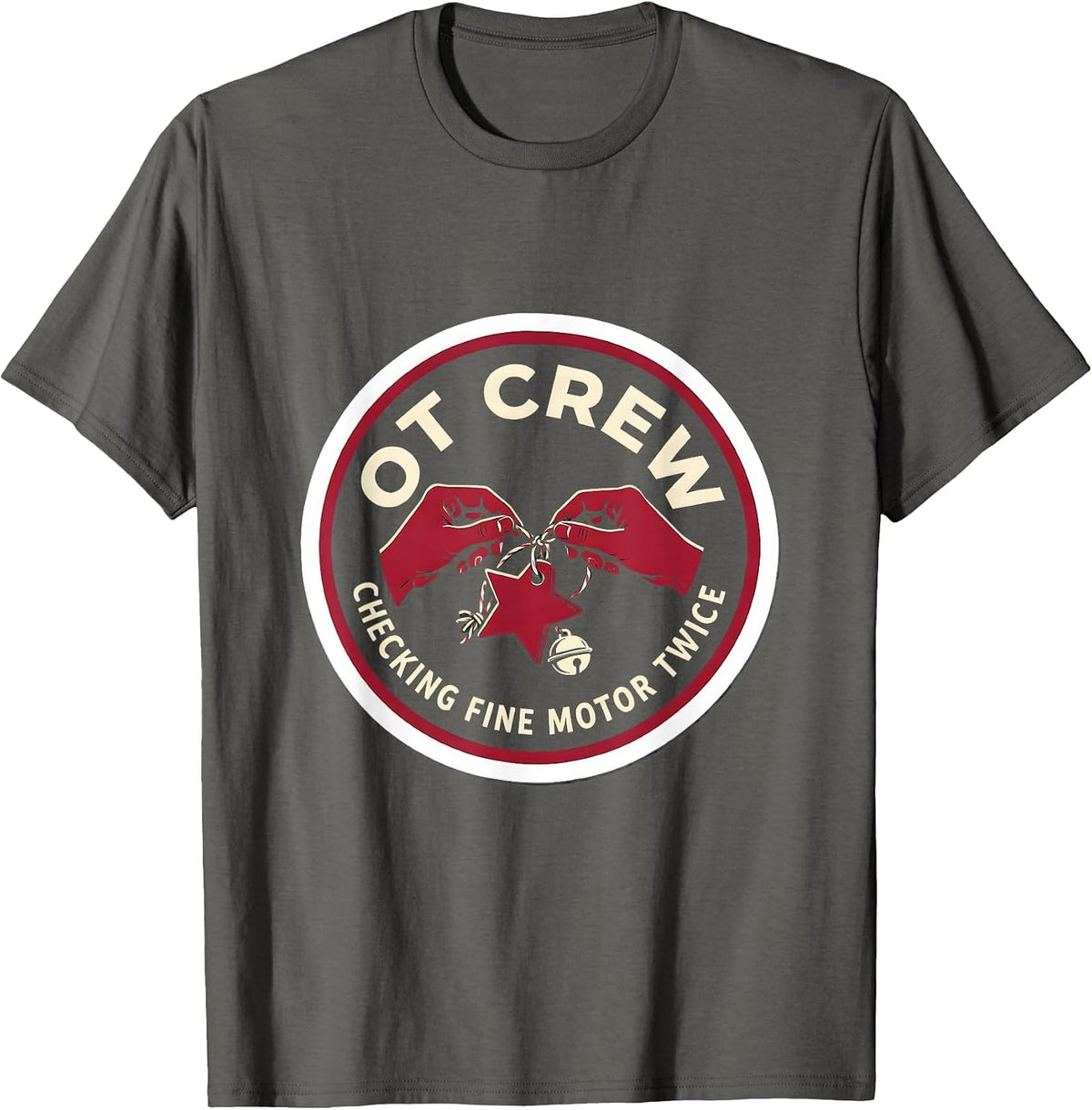 Men's OT Crew Checking Fine Motor Twice Funny Occupational Therapy T-Shirt - Asphalt Grey
