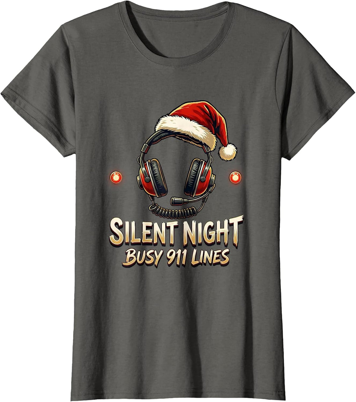 Women's Silent Night, Busy 911 Lines Funny 911 Dispatcher Christmas T-Shirt - Asphalt Grey