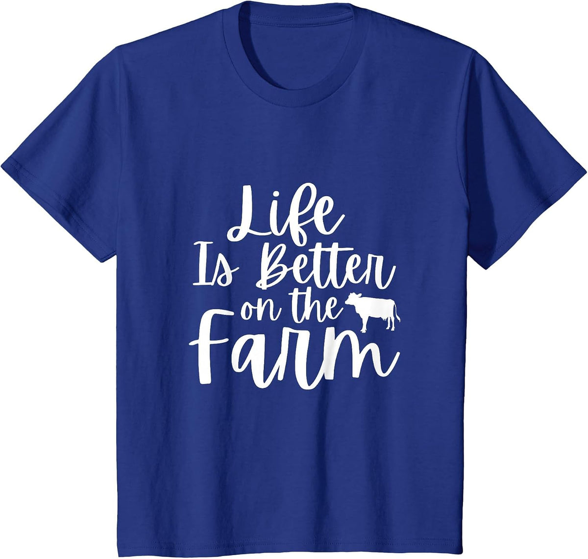 Life is Better on the Farm T-Shirt - Royal Blue