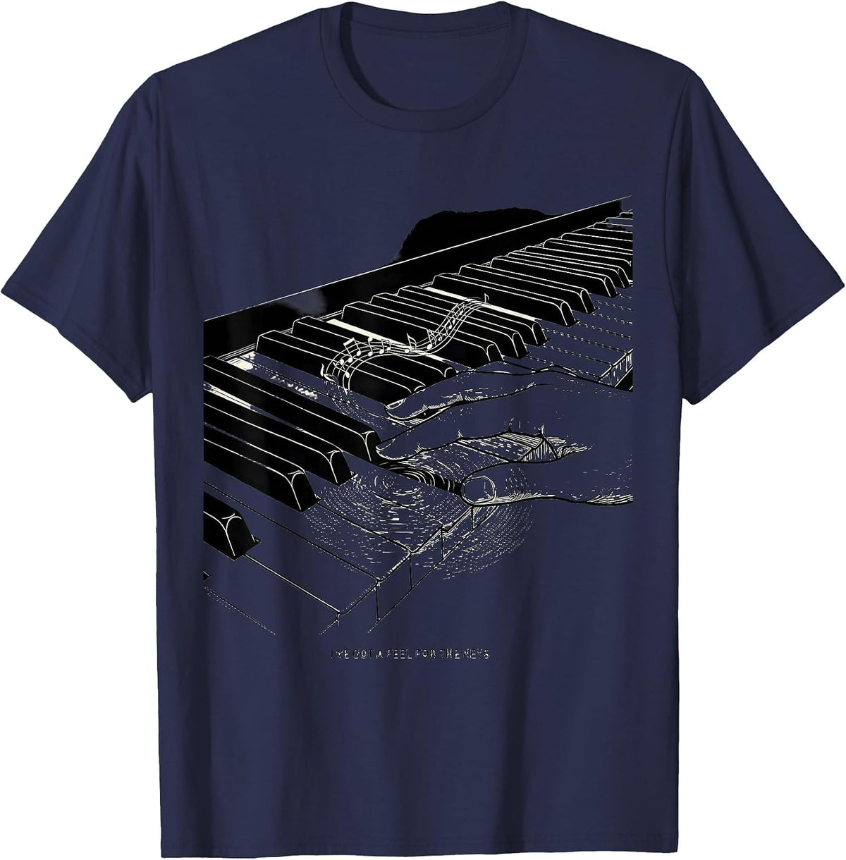 I've Got A Feel For The Keys Funny Pianist Keyboard Player T-Shirt - Navy Blue