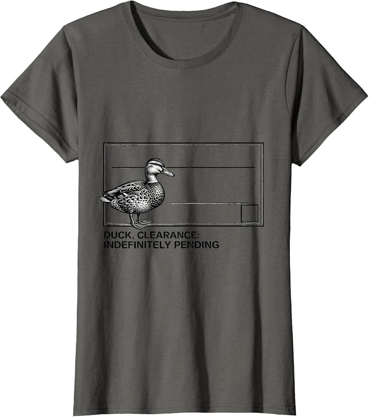 Women's Duck Clearance Indefinitely Pending Sarcastic Duck Novelty T-Shirt - Asphalt Grey