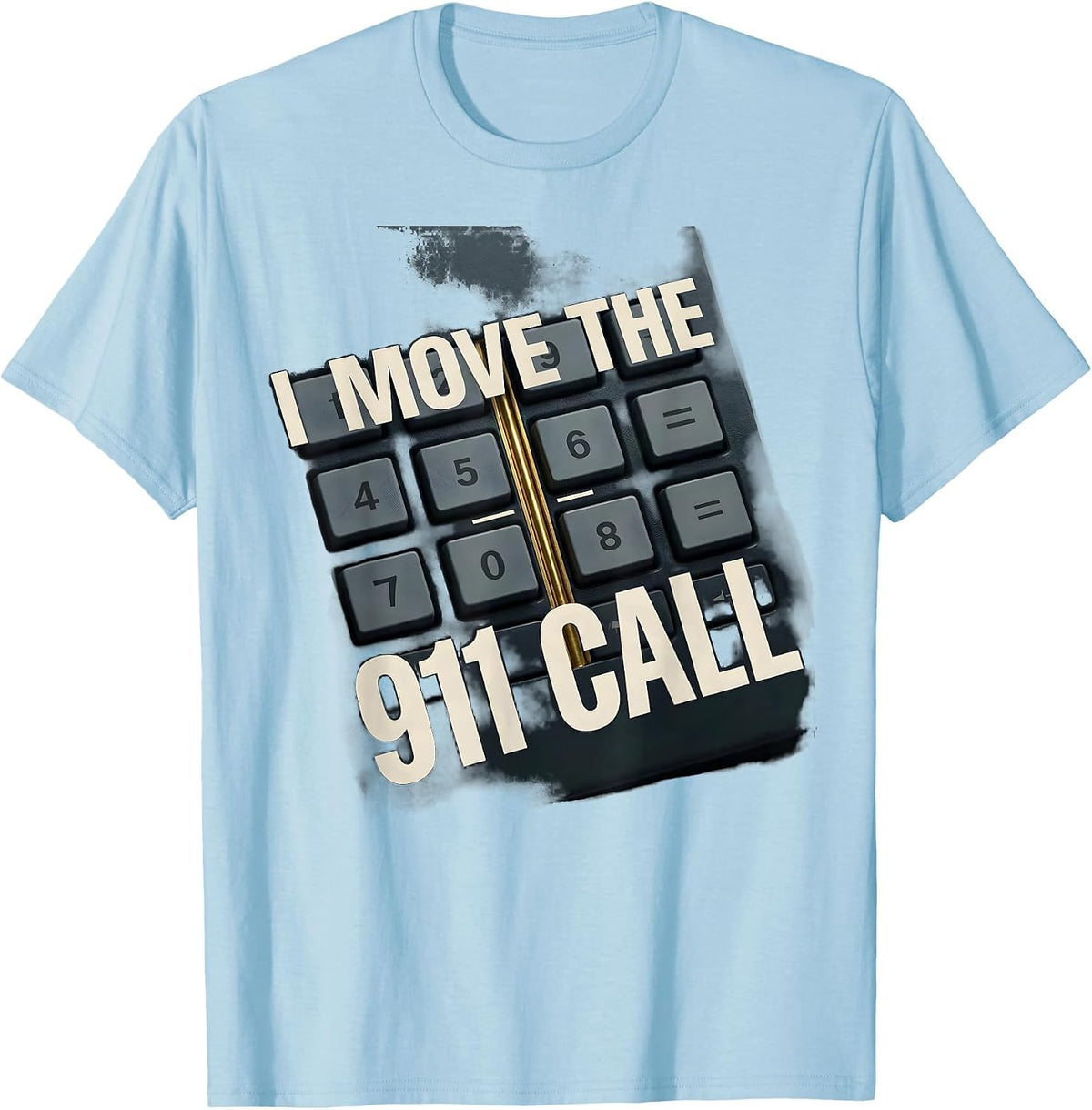 Men's I Move The 911 Call New Wave Thin Gold Line Dispatcher T-Shirt - Baby Blue