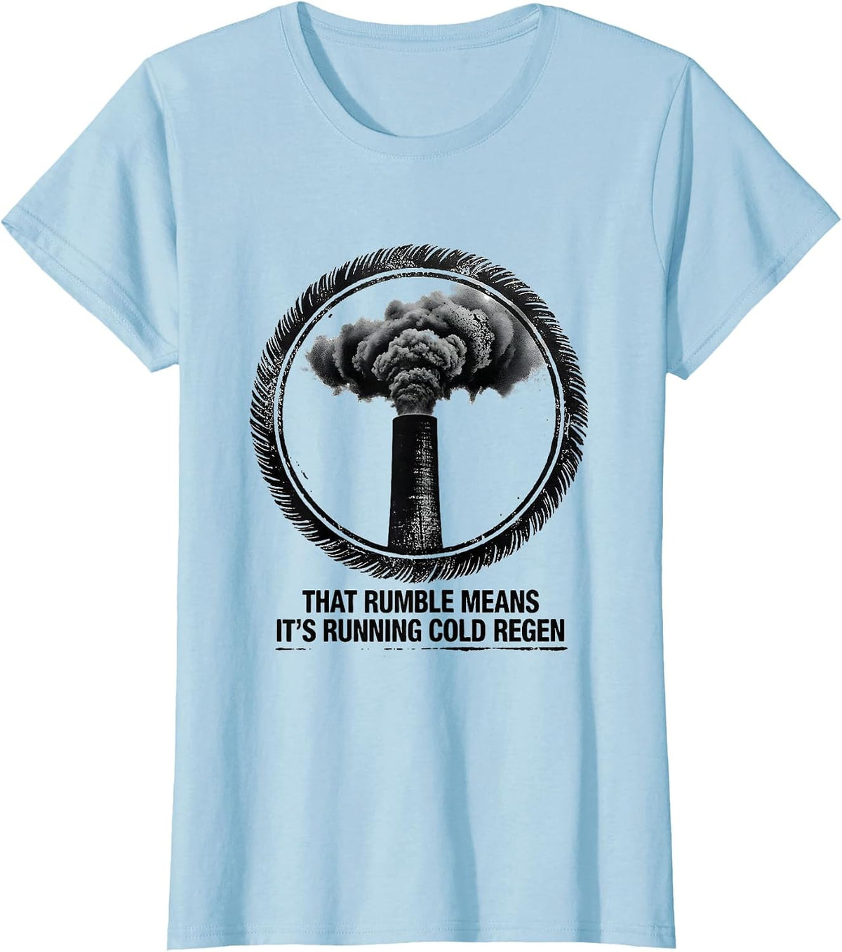 That Rumble Means It's Running Cold Regen Diesel Mechanic T-Shirt - Baby Blue