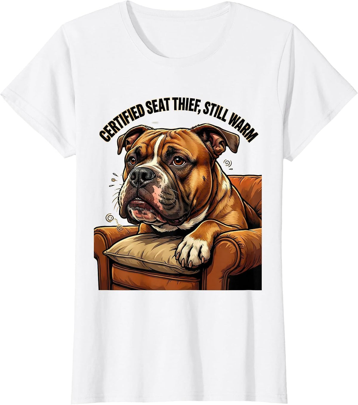 Certified Seat Thief, Still Warm Funny Pitbull Dog Lover T-Shirt - White