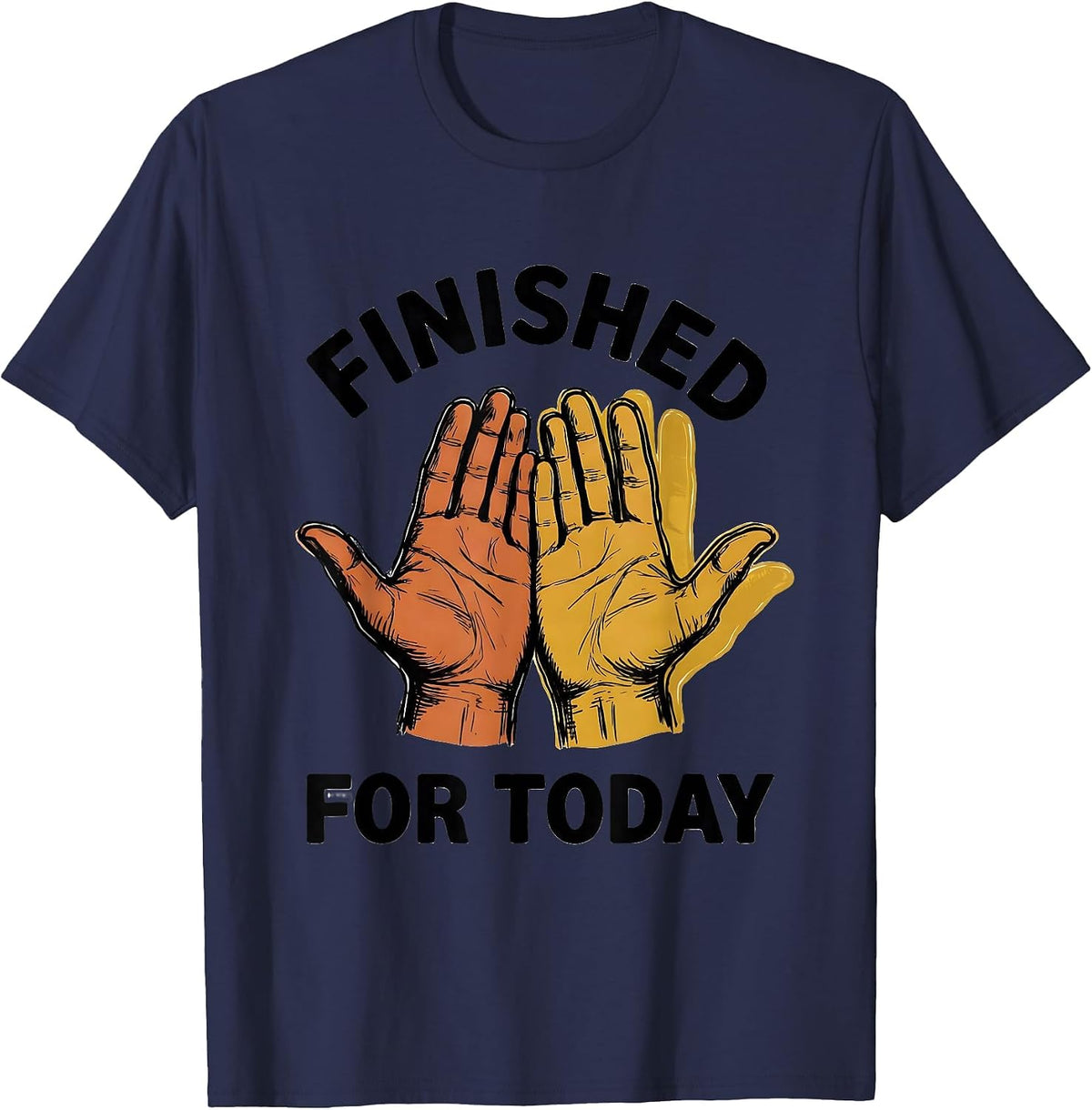 Finished For Today ASL Sign Language Teacher Deaf Awareness T-Shirt - Navy Blue