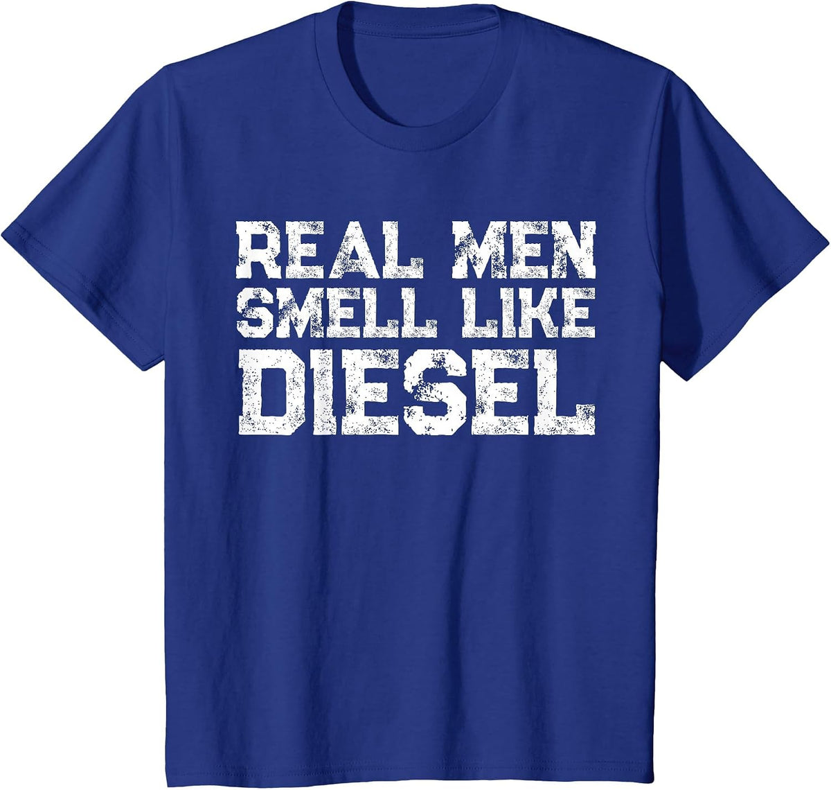 Real Men Smell Like Diesel T-Shirt - Royal Blue