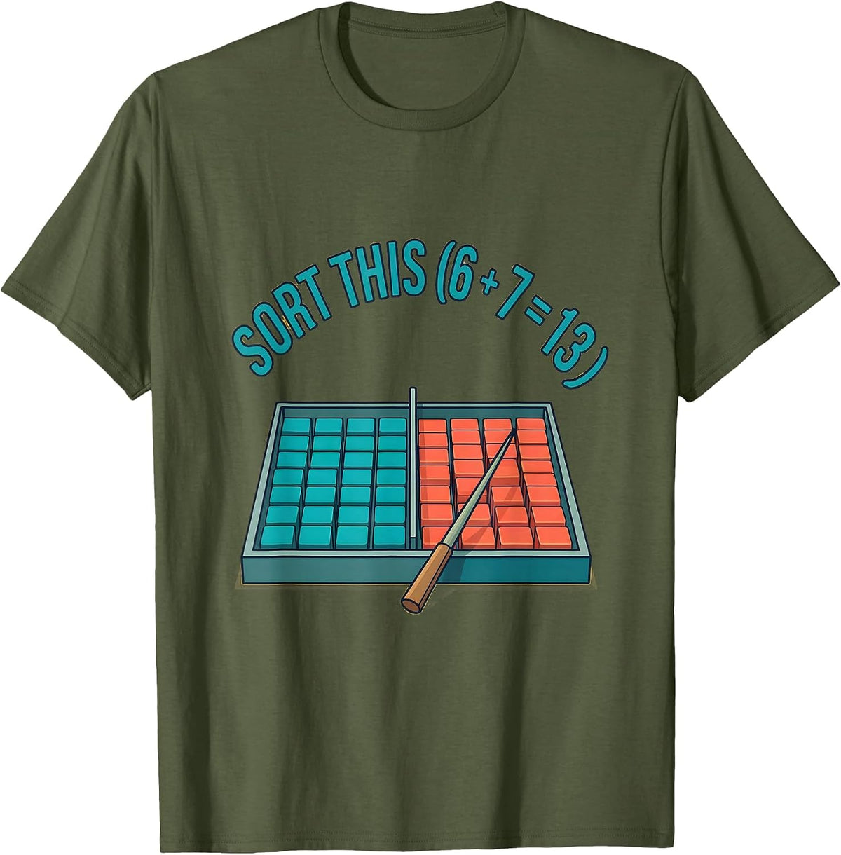 SORT THIS Funny 67 Meme Math Teacher Joke Elementary T-Shirt - Olive Green