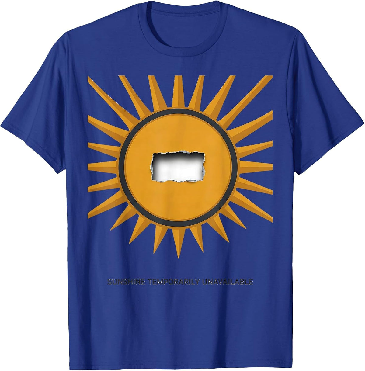 Men's Sunshine Temporarily Unavailable Sarcastic Humor Novelty T-Shirt - Royal Blue