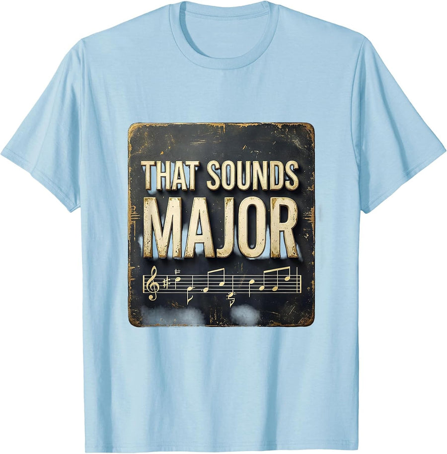 Men's That Sounds Major Vintage Music Lover Humor Band Member Gift T-Shirt - Baby Blue