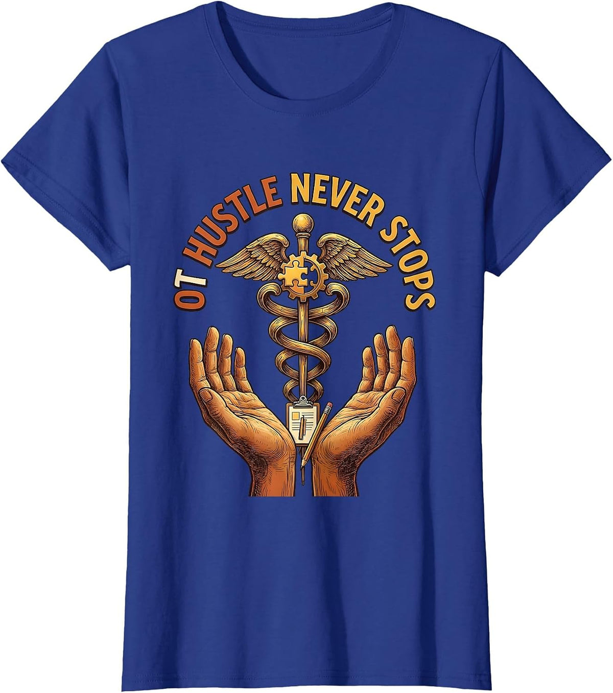 OT Hustle Never Stops Occupational Therapy Design T-Shirt - Royal Blue