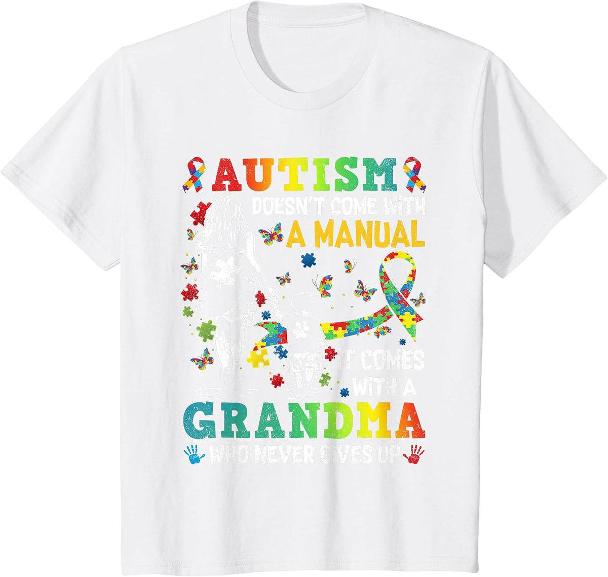 Autism Grandma Doesn't Come with A Manual Autism Awareness T-Shirt - White