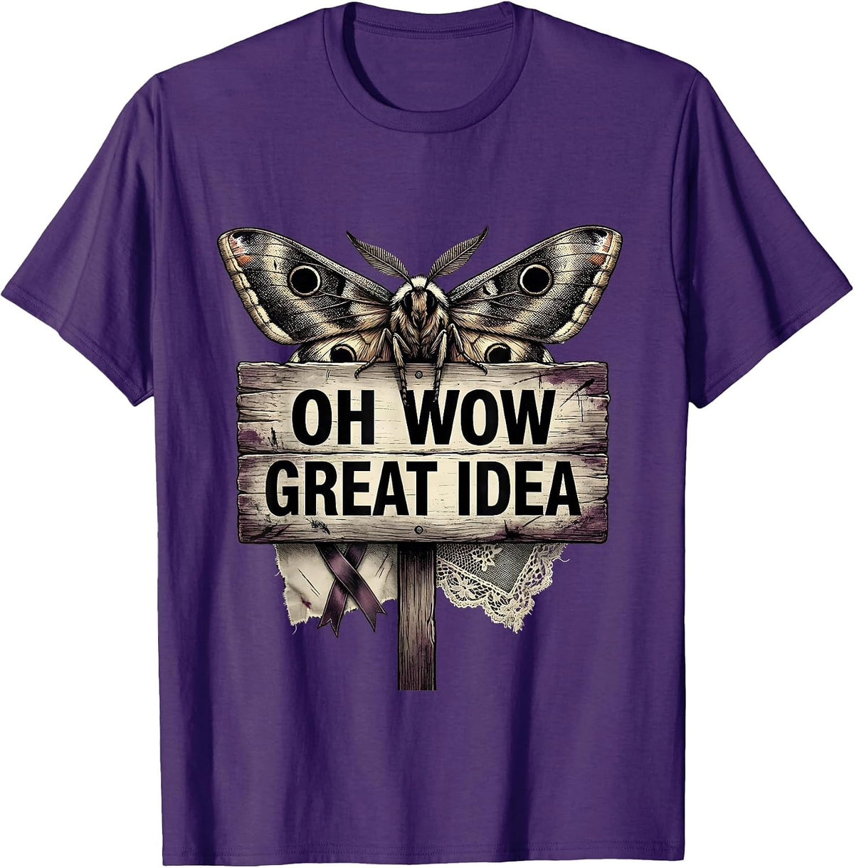 Oh Wow Great Idea Sarcastic Humor Design T-Shirt - Purple