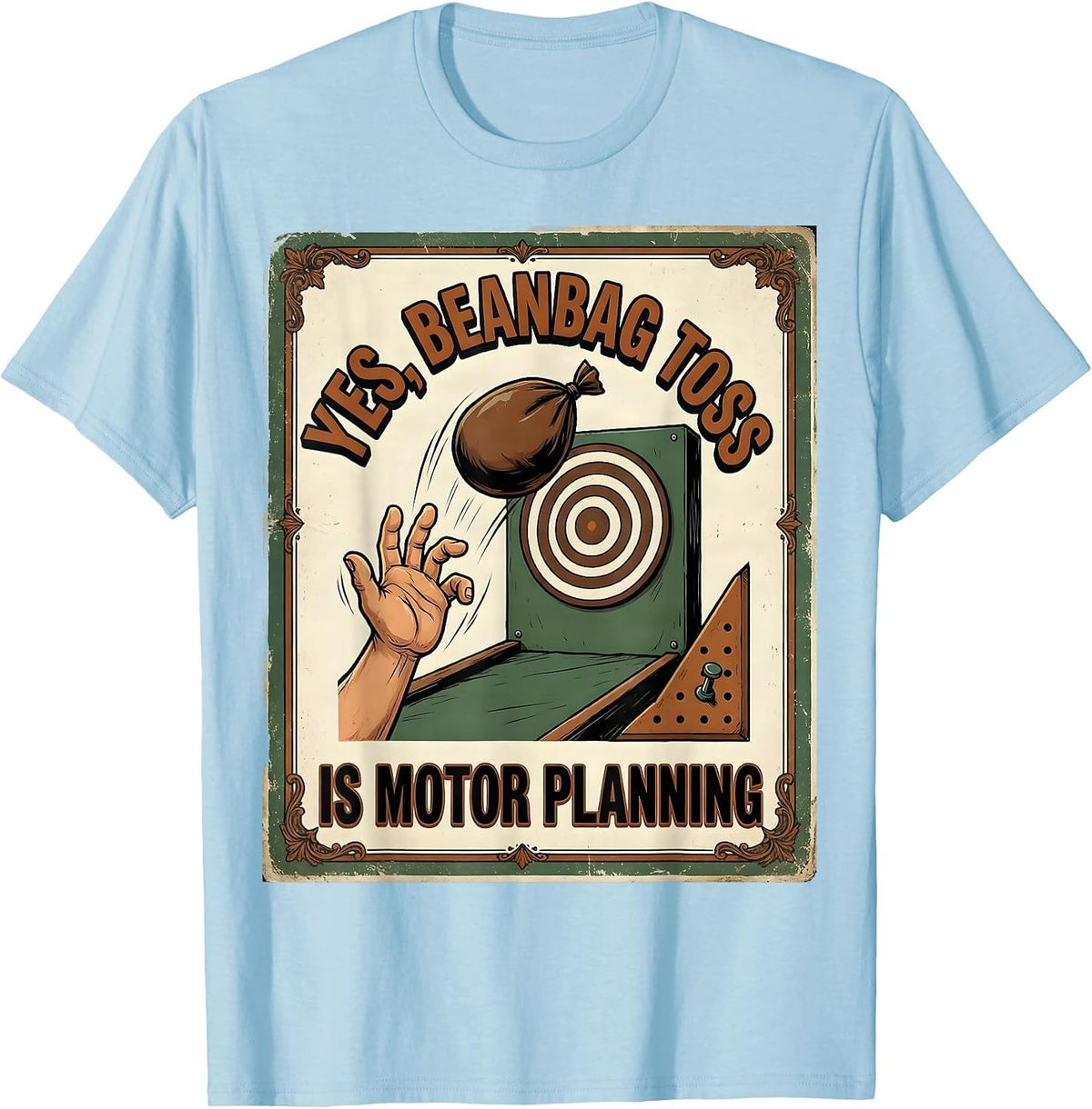 Men's Yes, Beanbag Toss Is Motor Planning Vintage Occupational T-Shirt - Baby Blue