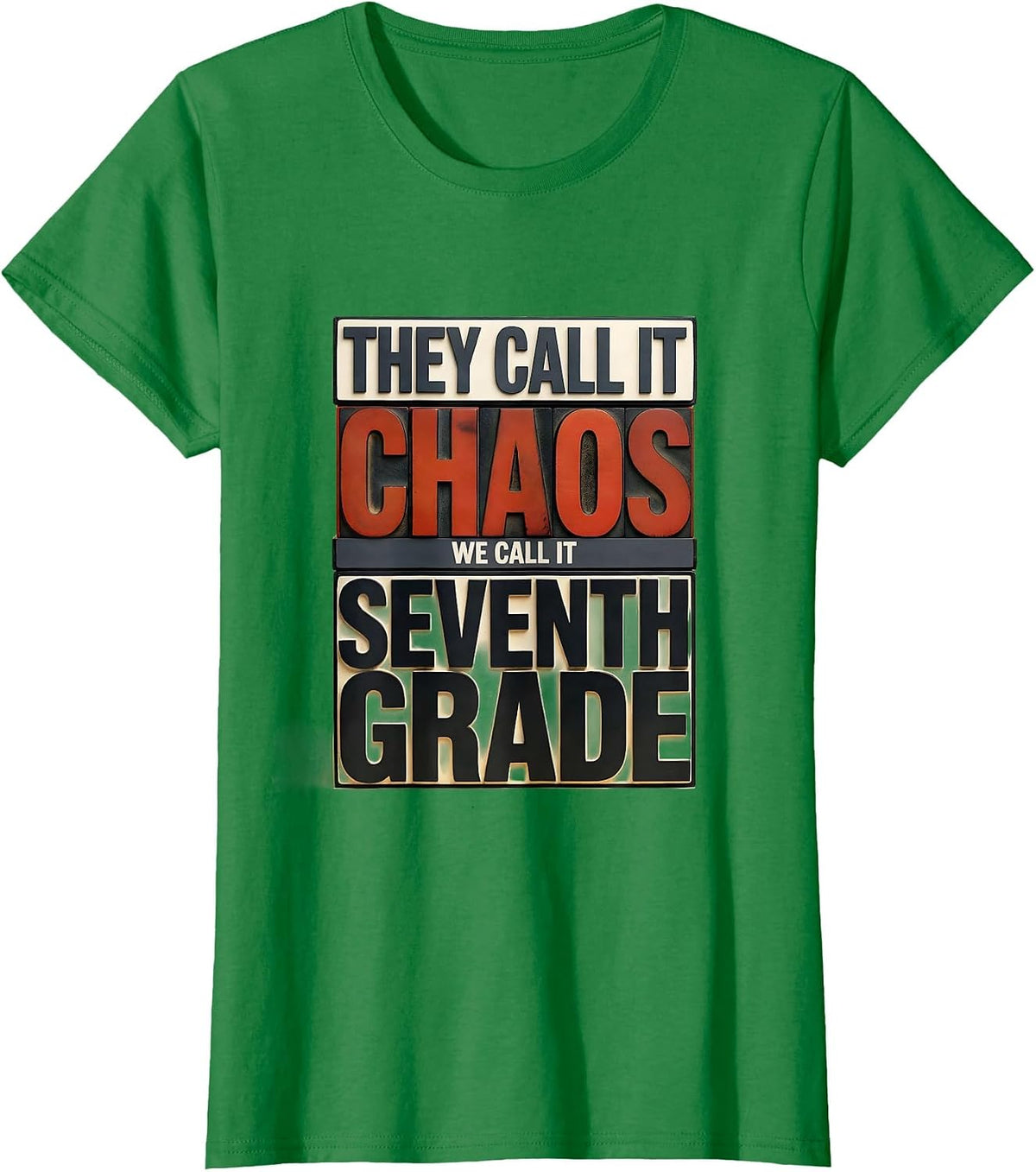 Women's They Call It Chaos We Call It Seventh Grade Teacher T-Shirt - Kelly Green