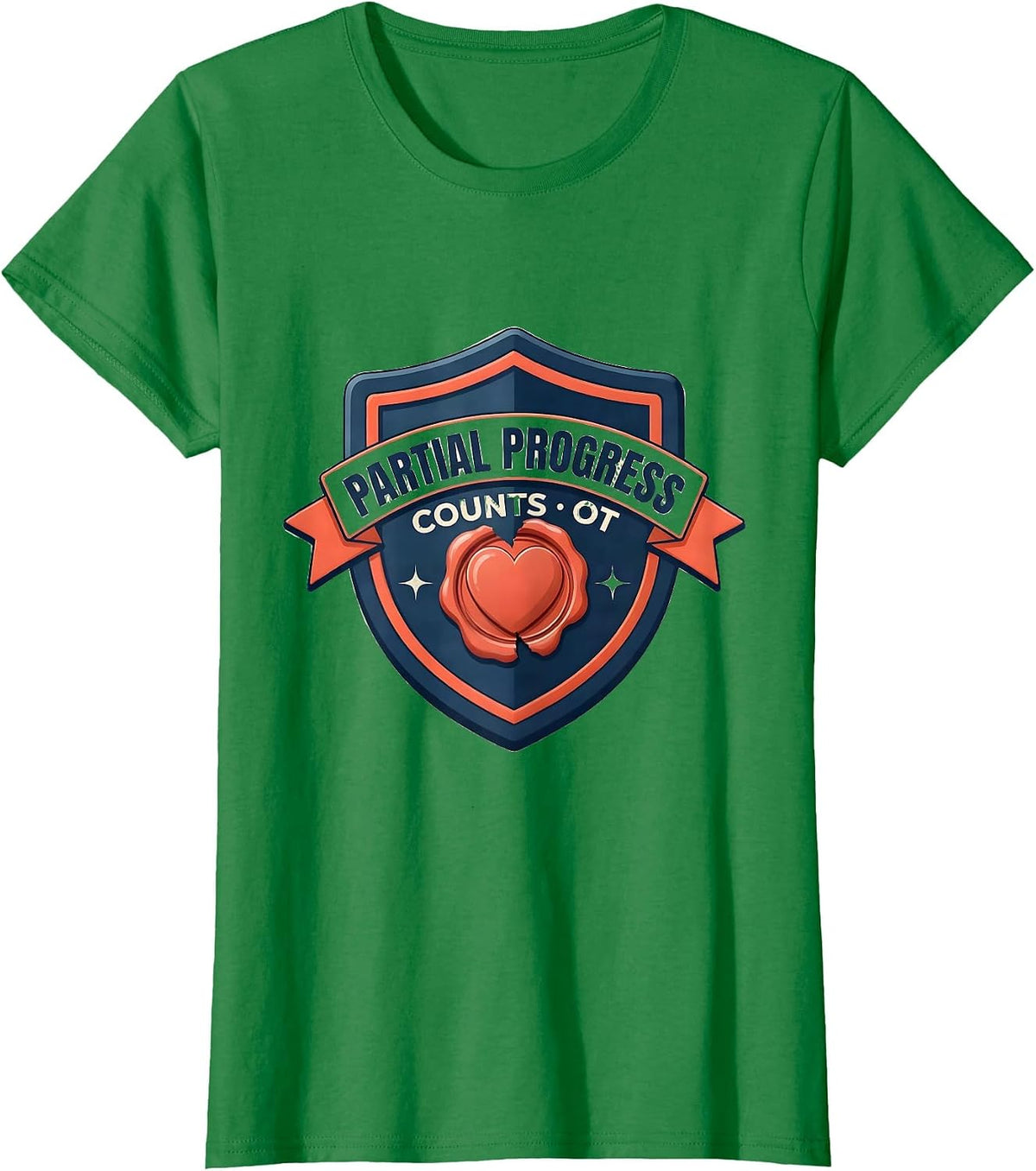 Women's Partial Progress Counts OT Therapist Valentine Candy Heart T-Shirt - Kelly Green