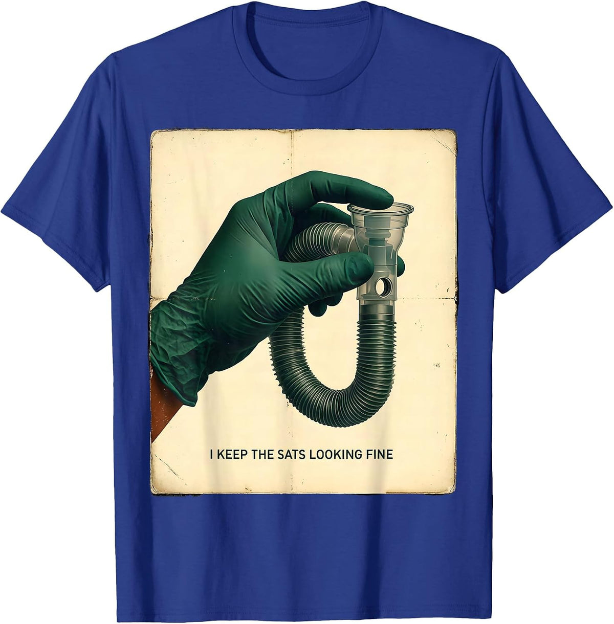 I Keep The Sats Looking Fine Vintage Respiratory Therapist T-Shirt - Royal Blue
