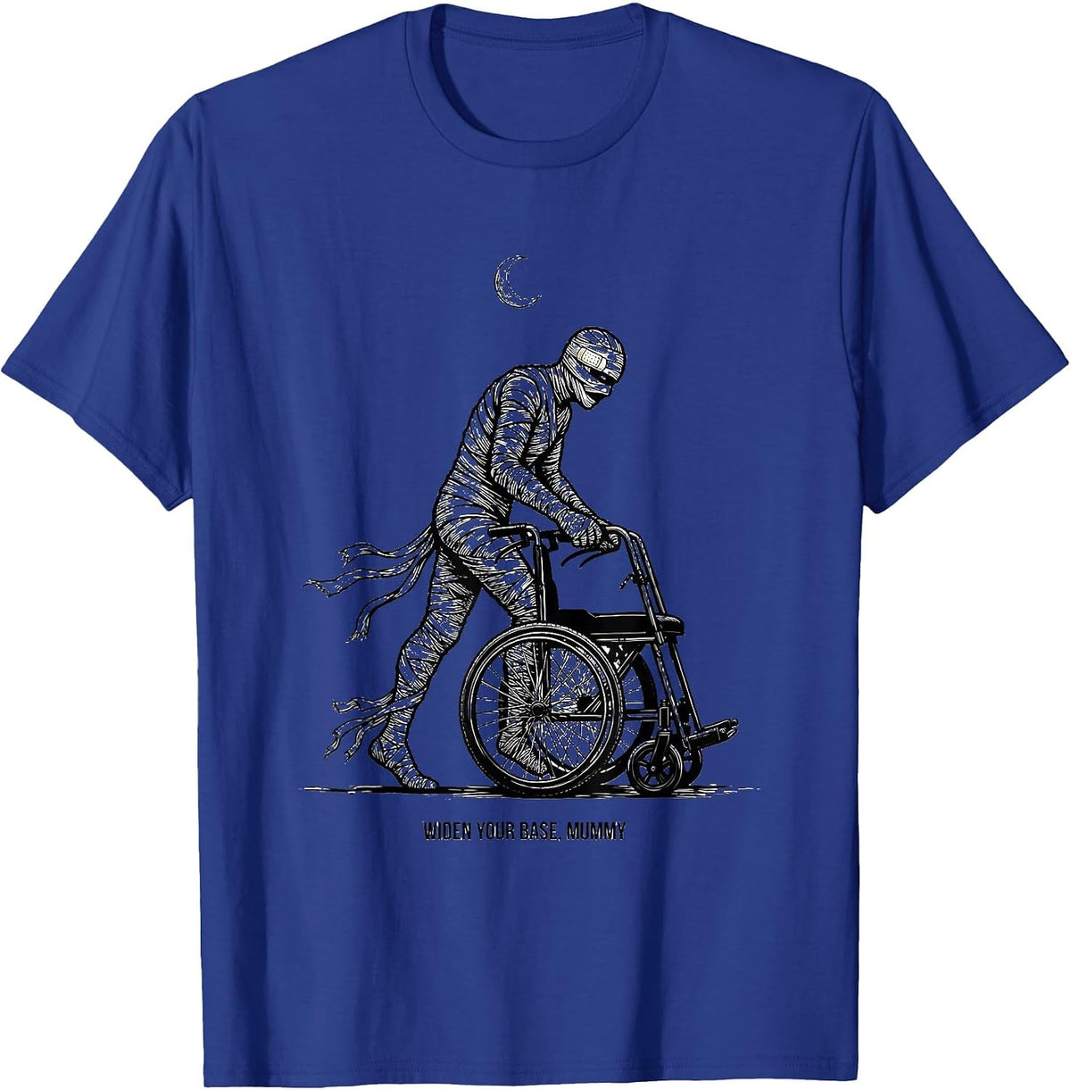 Men's Widen Your Base, Mummy Funny OT PT Therapist Halloween T-Shirt - Royal Blue