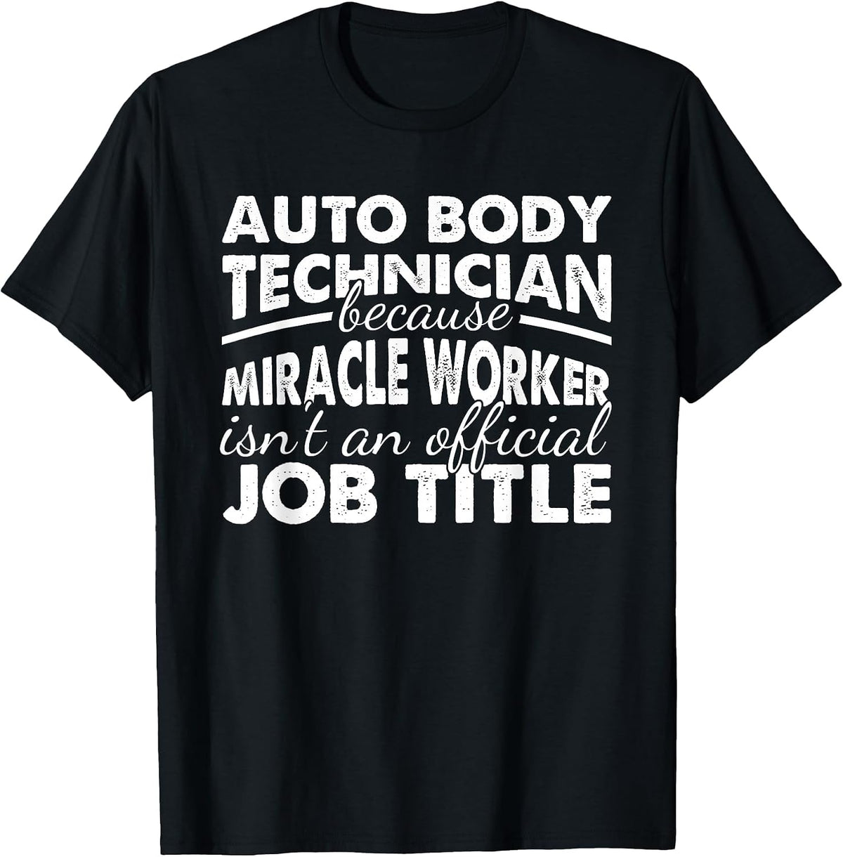 Automotive Body Repair Car Painter Auto Body Technician T-Shirt - Black