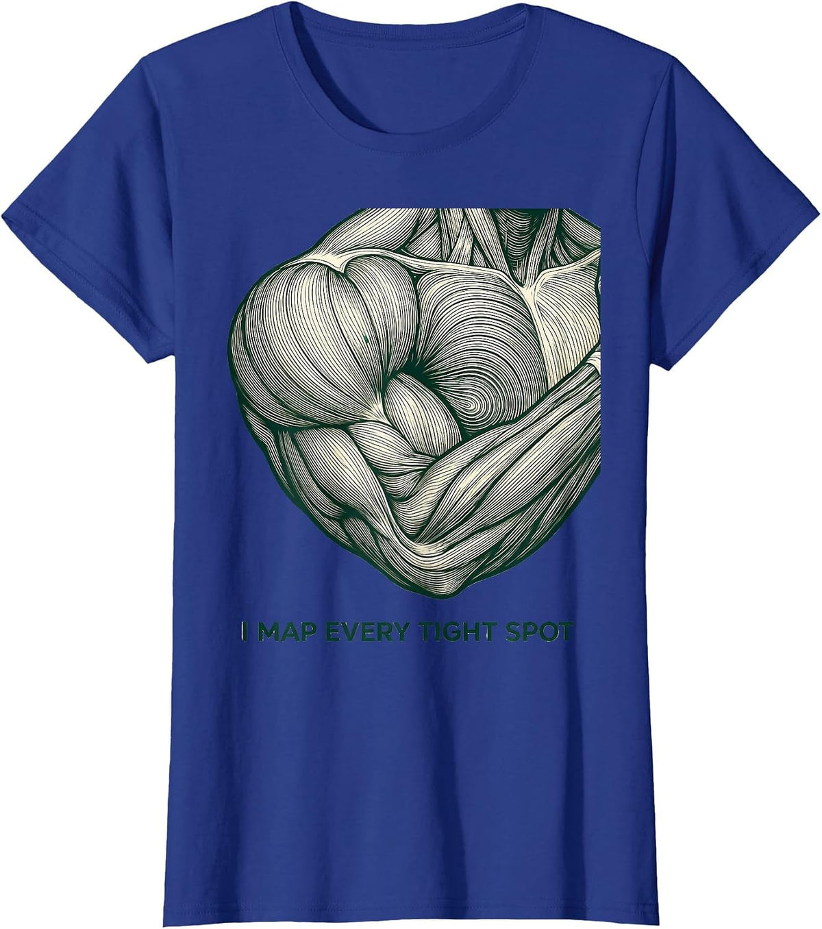 Women's I Map Every Tight Spot Funny Massage Therapist LMT Massage T-Shirt - Royal Blue