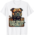 Men's Leash Tension Specialist Funny Pitbull Dog Owner Humor T-Shirt - White