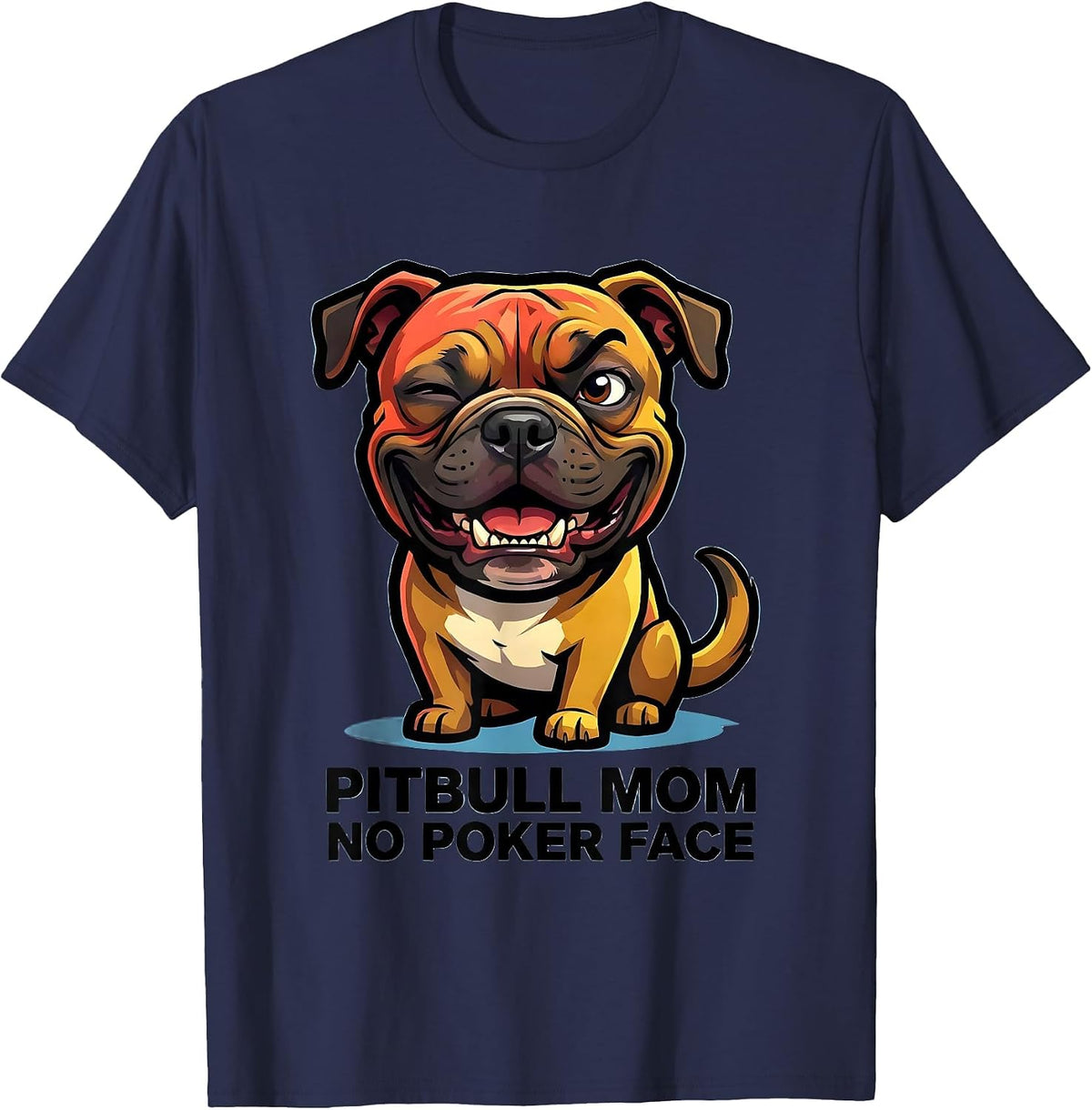 Pitbull Mom No Poker Face Funny Pitbull Owner Dog Lover T-Shirt - Navy Blue