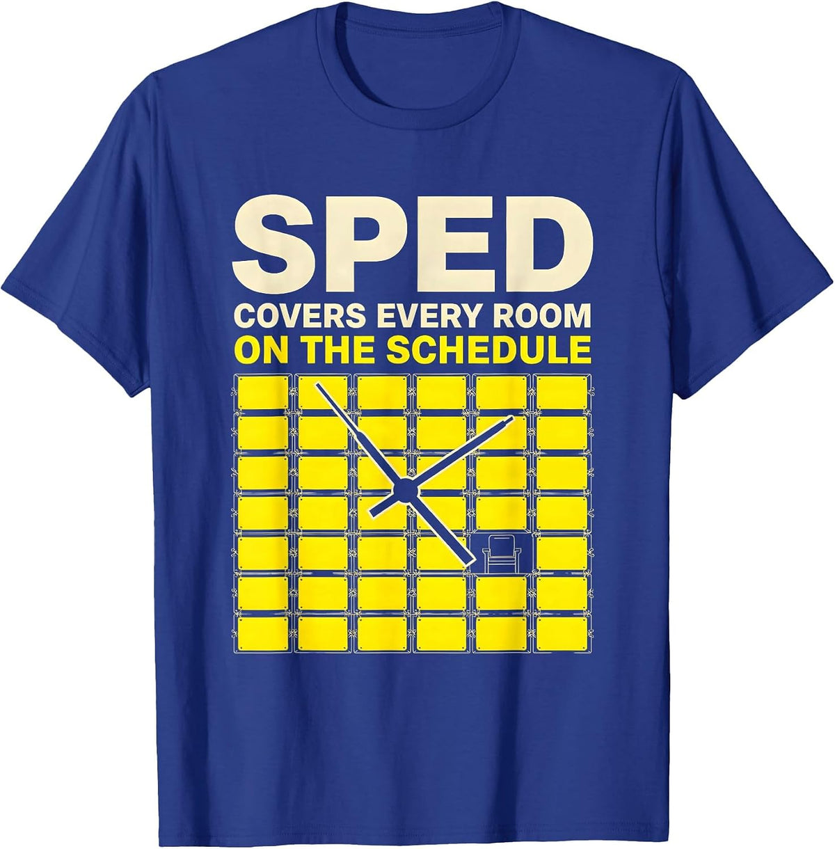 Men's SPED Covers Every Room On The Schedule Inspirational Teacher T-Shirt - Royal Blue