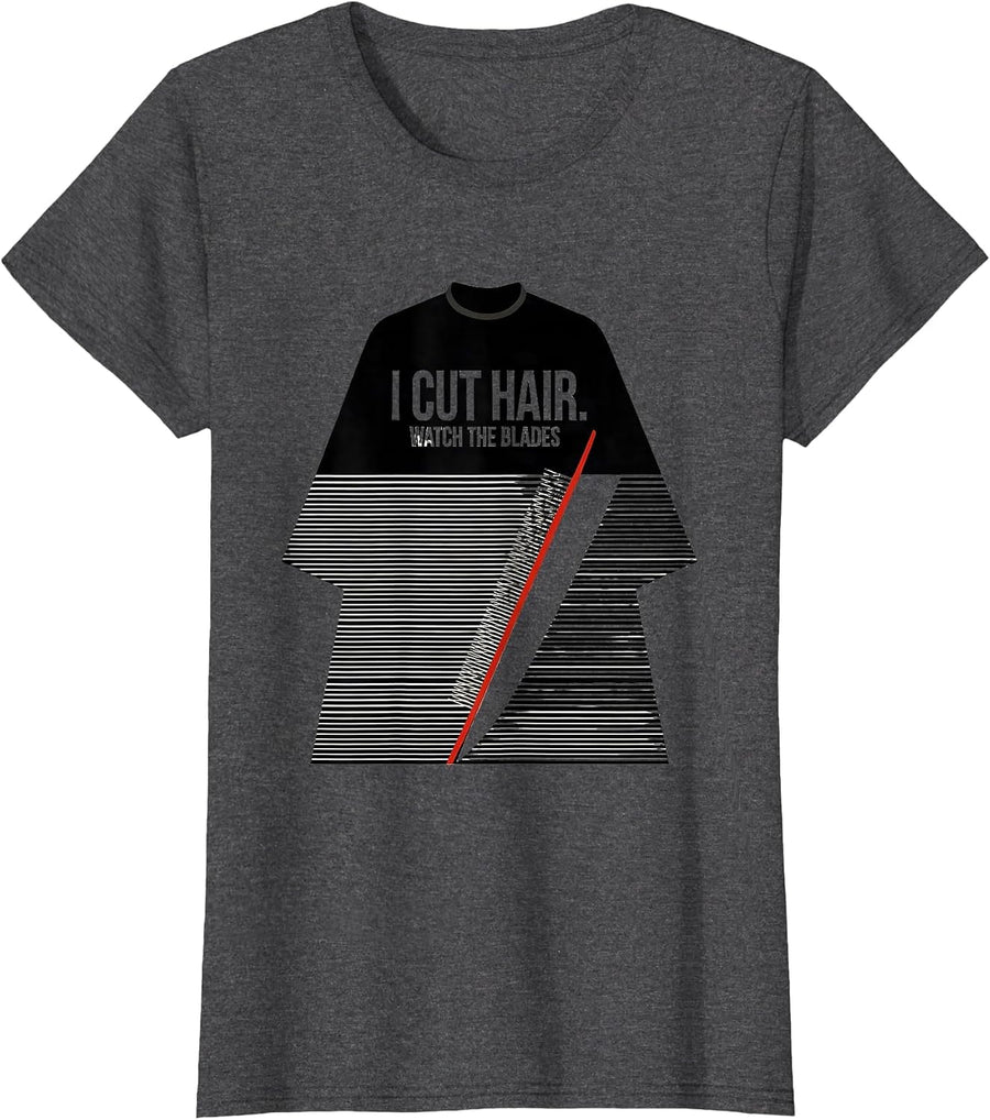 Women's I Cut Hair Watch The Blades Funny Barber Hairstylist Gift T-Shirt - Dark Heather Grey