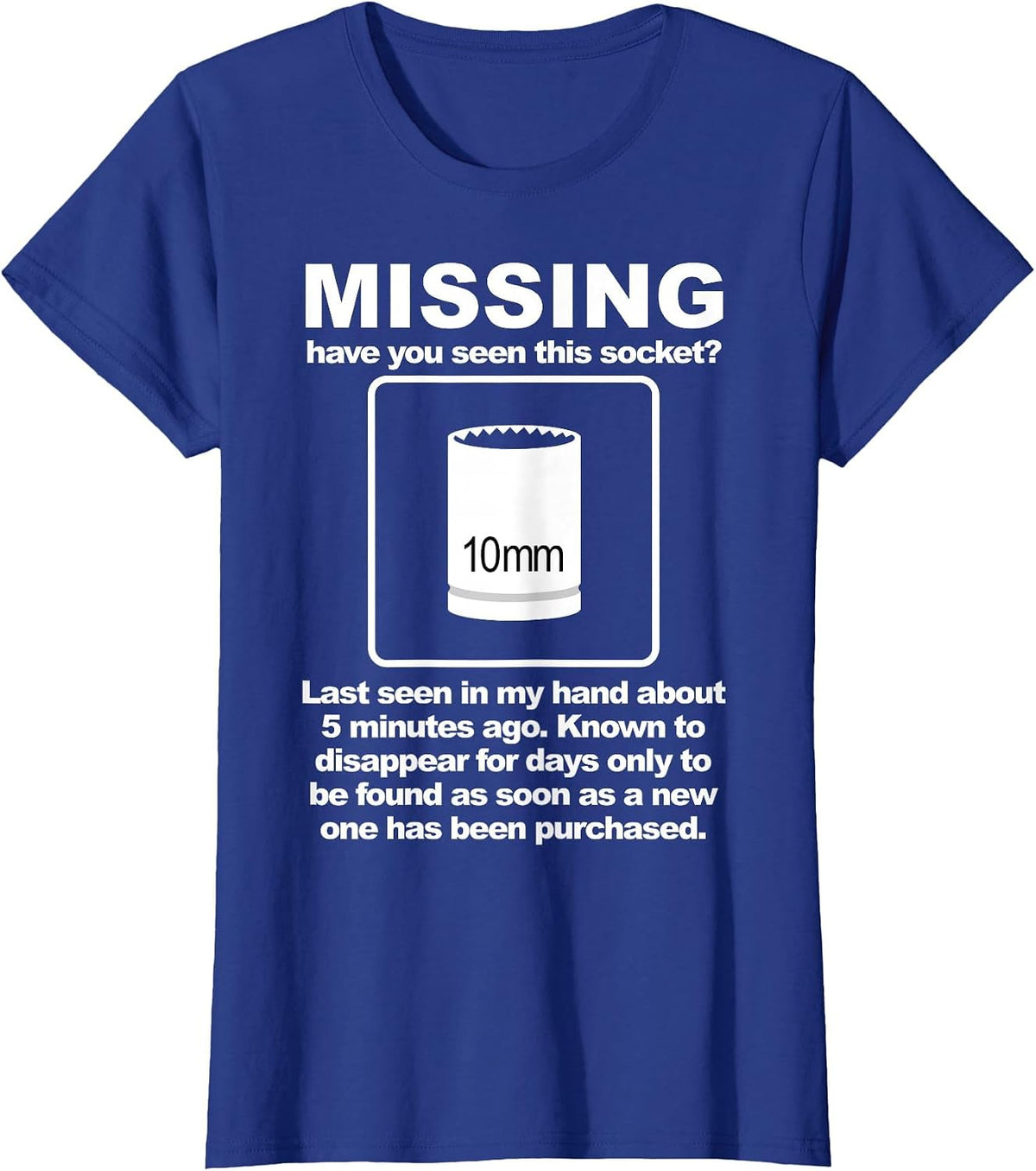 Missing Have You Seen This Socket 10mm T-Shirt - Royal Blue
