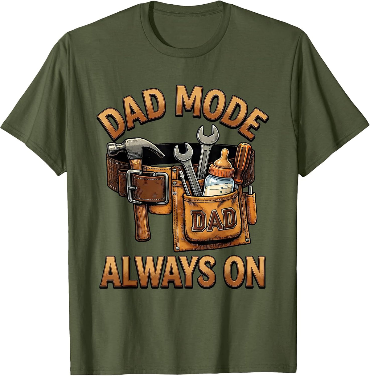 Dad Mode Always On Funny Father Design T-Shirt - Olive Green