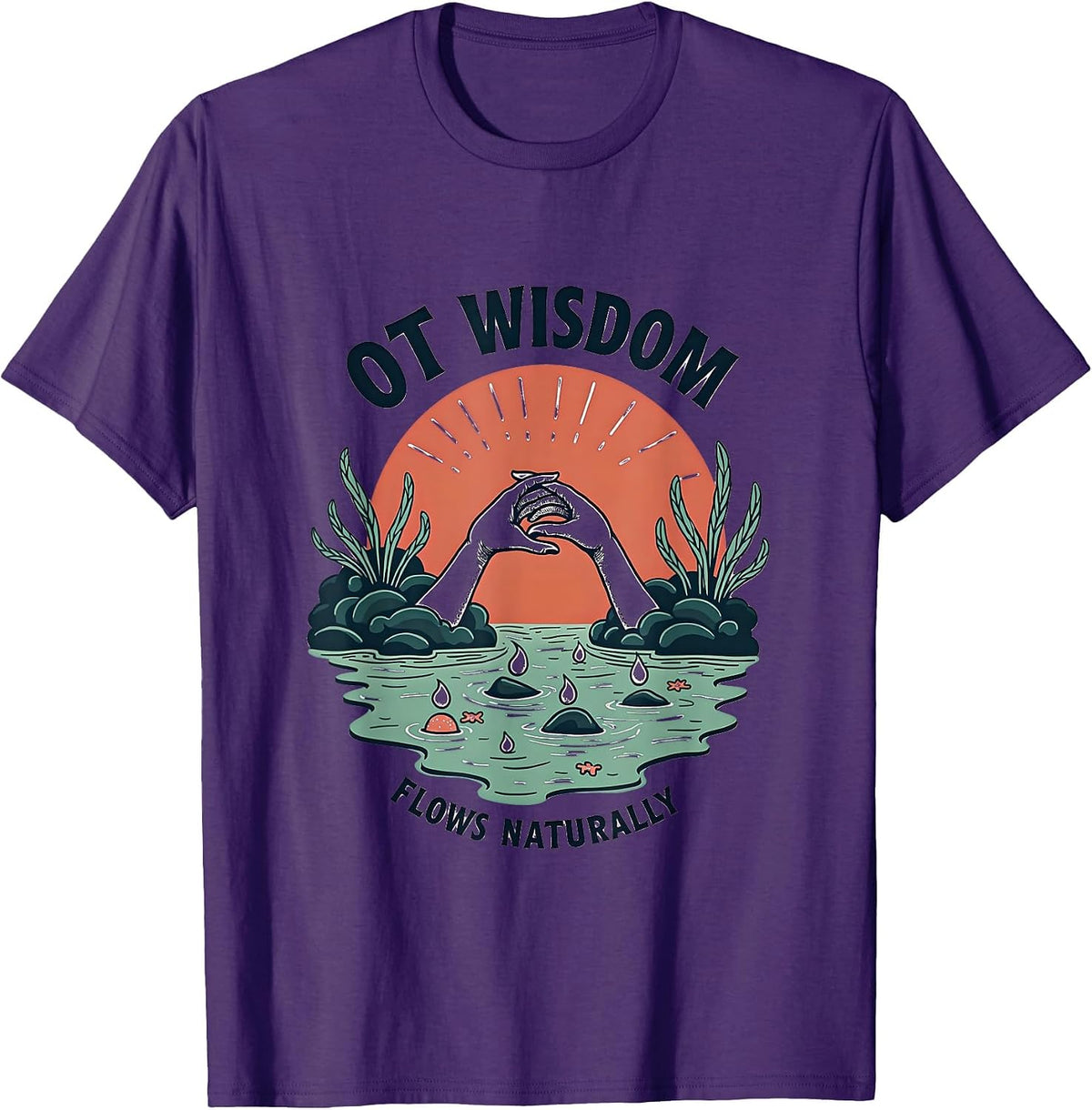 OT Wisdom Flows Naturally Occupational Therapy T-Shirt - Purple