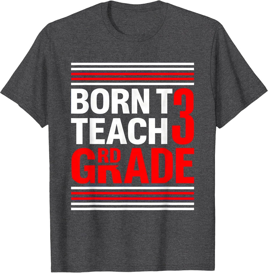 Men's Born to Teach Third Grade Teacher Design T-Shirt - Dark Heather Grey