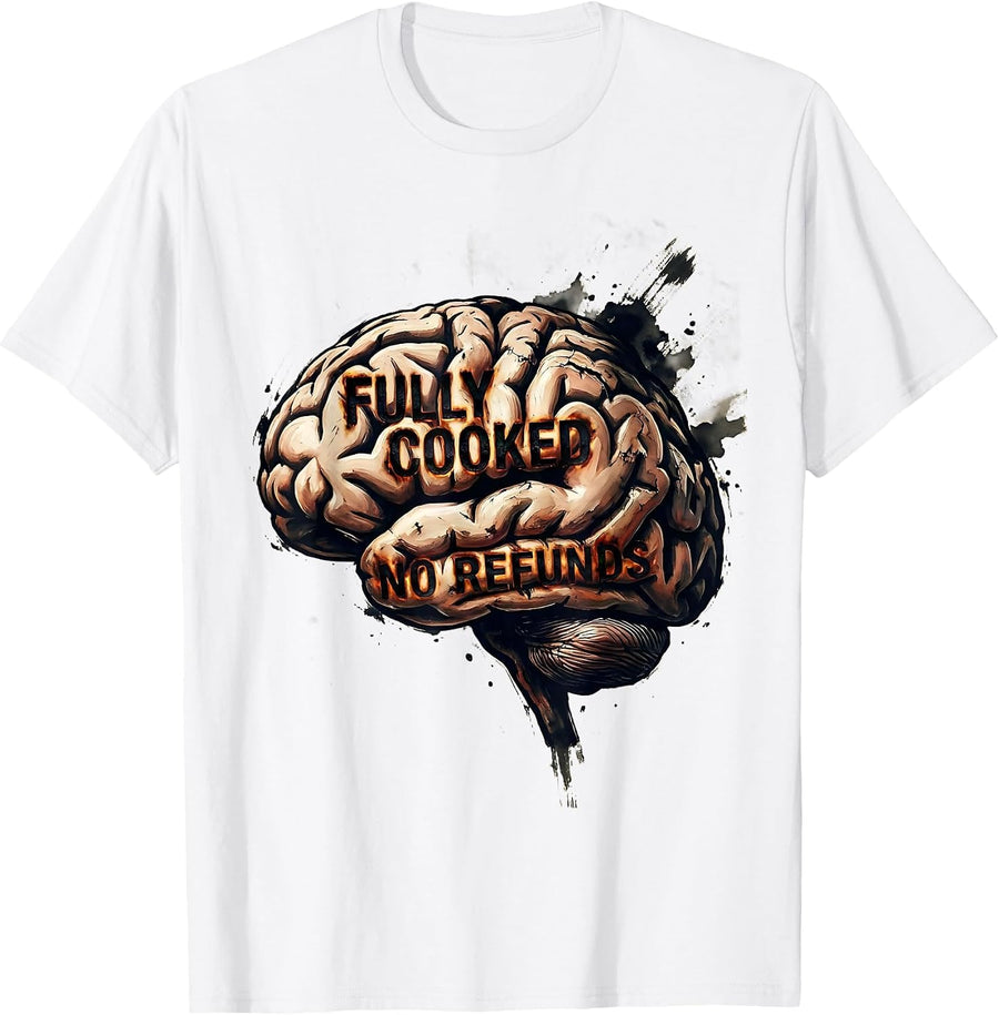 Men's Fully Cooked No Refunds Brainrot Humor Design T-Shirt - White