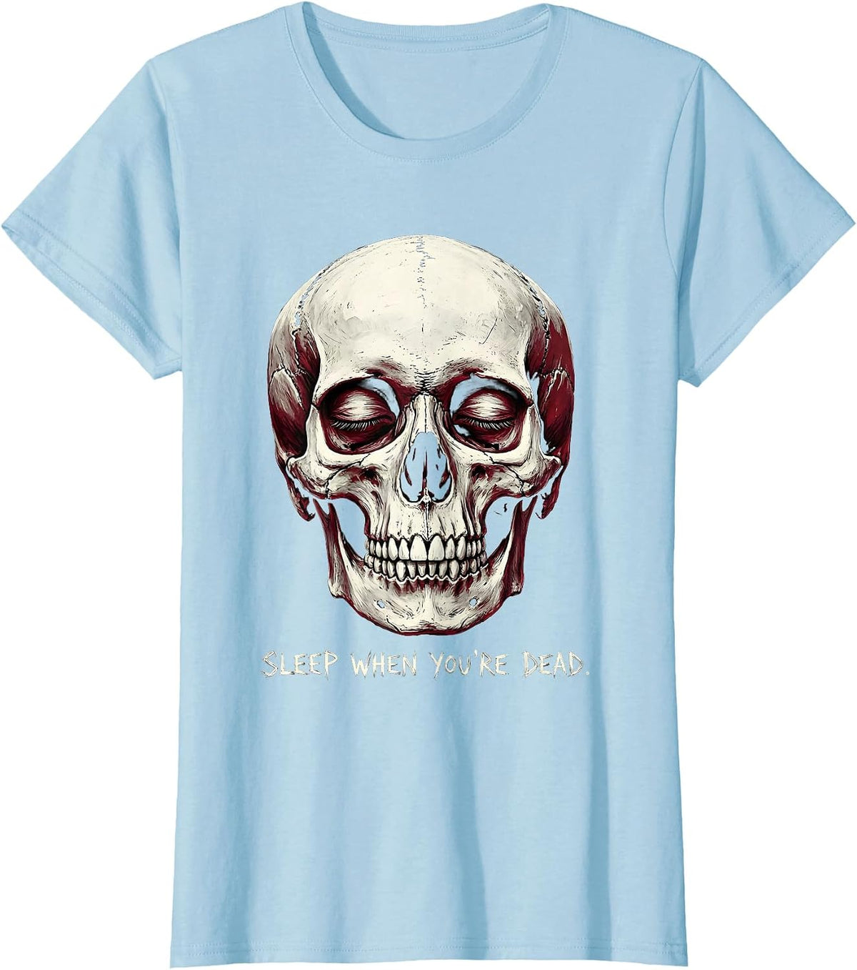 Women's Sleep When You're Dead Death Metal Design T-Shirt - Baby Blue