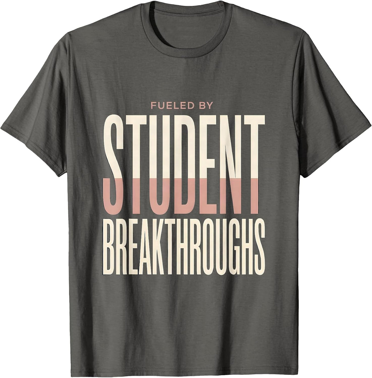 Fueled by Student Breakthroughs SPED Teacher T-Shirt - Asphalt Grey