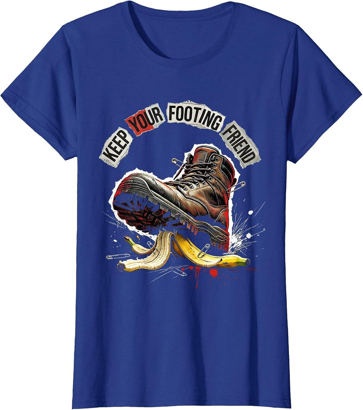 Women's Keep Your Footing Friend Fall Prevention Design T-Shirt - Royal Blue